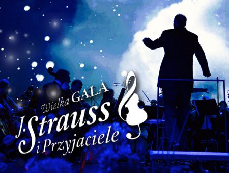 Wielka Gala J.Strauss i Przyjaciele - koncert