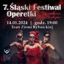 7. Śląski Festiwal Operetki -  "Operetkowa Lista Przebojów" - koncert