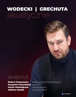 WODECKI / GRECHUTA akustycznie - Ambitus - koncert