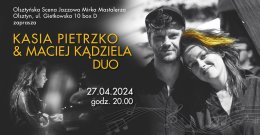 Kasia Pietrzko & Maciej Kądziela - koncert