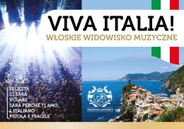 VIVA ITALIA! – Włoskie widowisko muzyczne - koncert