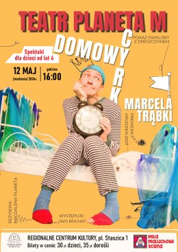 Teatr Planeta M - Domowy Cyrk Marcela Trąbki - dla dzieci