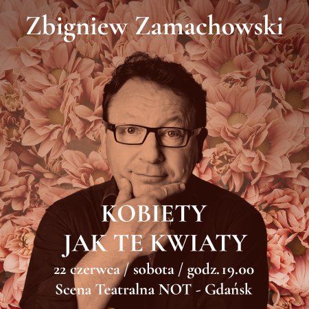 Zbigniew Zamachowski - recital "Kobiety jak te kwiaty" - koncert