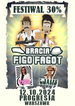Bracia Figo Fagot + Cjalis + Figo i Samogony - koncert