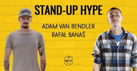 Stand-up Hype | Adam van Bendler & Rafał Banaś - stand-up