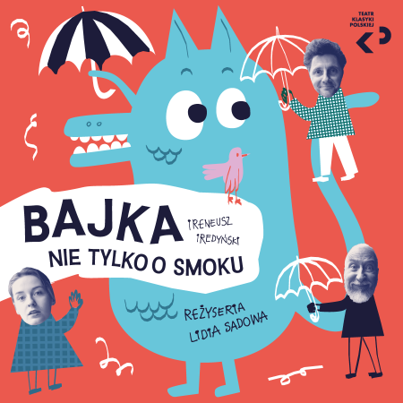 "Bajka nie tylko o smoku" Teatr Klasyki Polskiej - spektakl