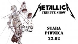 METALLICA TRIBUTE SHOW "...And Justice for All" - koncert