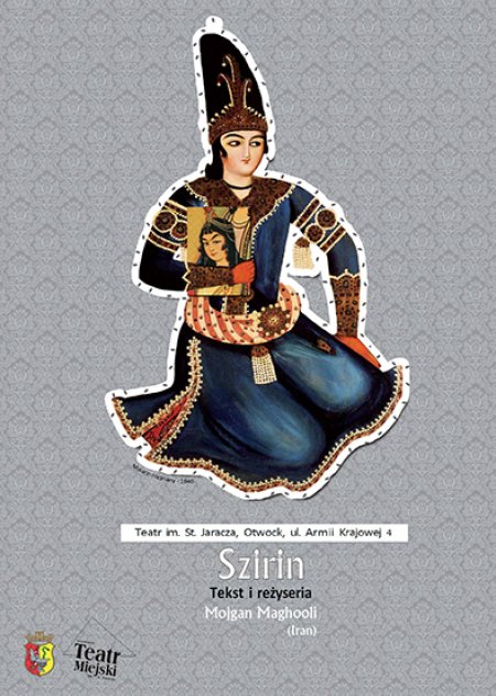 Szirin - spektakl Irańskiego Teatru Shoroom. - spektakl