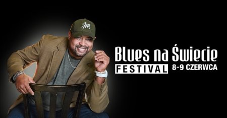 8. Blues na Świecie Festival - 9 czerwca 2018 - Amfiteatr w Świeciu - koncert