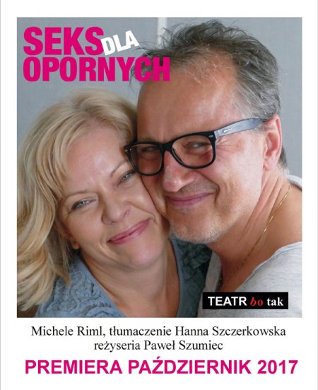 Seks dla opornych - Teatr Bo Tak - spektakl