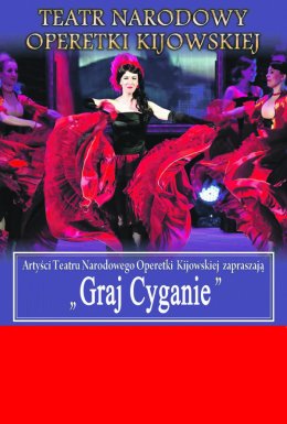 Teatr Narodowy Operetki Kijowskiej - Graj Cyganie - spektakl