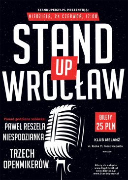 Stand-up Wrocław - Paweł Reszela, Niespodzianka, 3 OpenMikerów!!! - stand-up