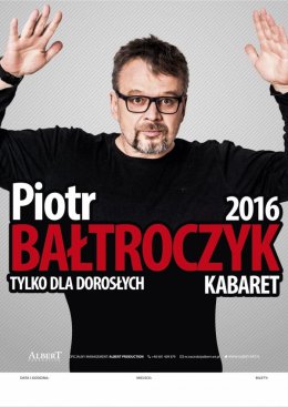 Piotr Bałtroczyk - Nowy Program - kabaret
