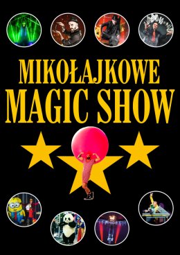 Mikołajkowe Magic Show Gwiazd Światowej Iluzji - dla dzieci