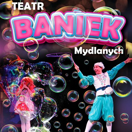 Teatr Baniek Mydlanych - Dziwactwa Mistrza Bulbulasa - dla dzieci