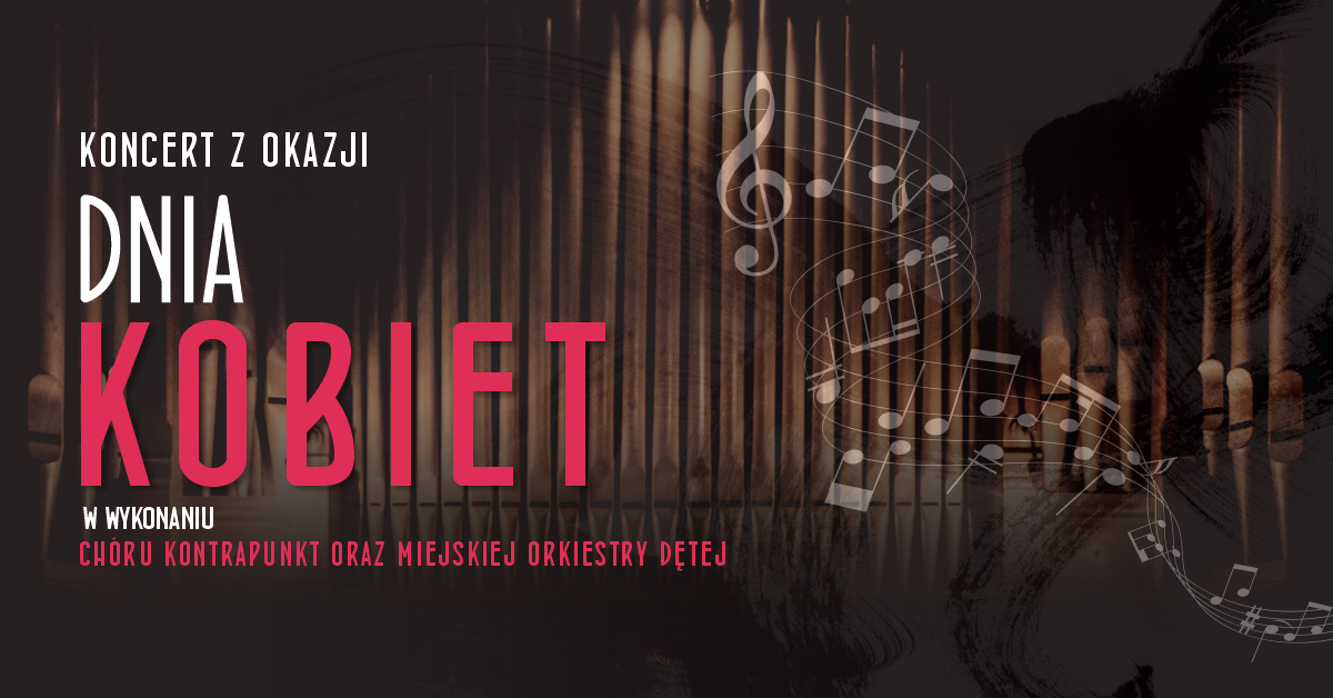 Koncert z okazji Dnia Kobiet chór Kontrapunkt i Miejska Orkiestra