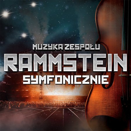 Muzyka Zespołu Rammstein Symfonicznie - koncert