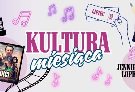 Tym żyliśmy w lipcu