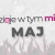 Co się dzieje w tym miesiącu - Maj