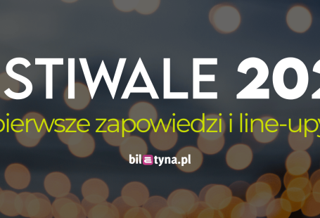 Festiwale 2027 – pierwsze zapowiedzi i line-upy