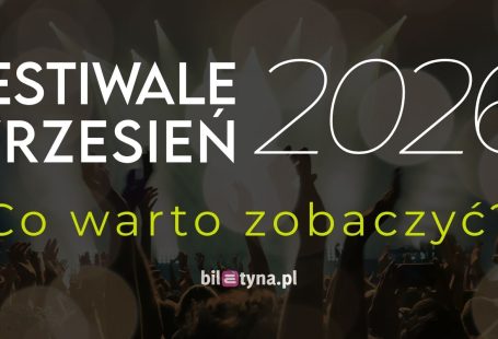 Festiwale we wrześniu 2026