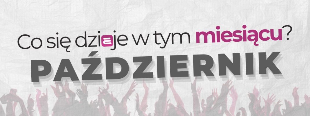 Na jakie wydarzenia warto wybrać się w październiku?