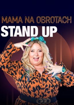 Stand-up Mama Na Obrotach - stand-up