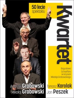 „Kwartet” - 50 lecie spektaklu - J. Peszek, A. Grabowski, M. Grabowski, T. Karolak - spektakl