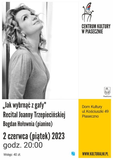 „Jak wybrnąć z gafy”. Recital Joanny Trzepiecińskiej - koncert