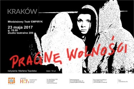 Pragnę Wolności - Młodzieżowy Teatr EMPIRYK - spektakl