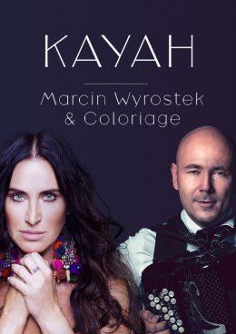 KAYAH & Marcin Wyrostek i Coloriage - koncert