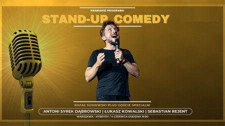 Rafał Sumowski + specjalni goście: Antek Syrek Dąbrowski, Sebastian Rejent, Rafał Kowalski - stand-up