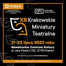 XIII Krakowskie Miniatury Teatralne - spektakl