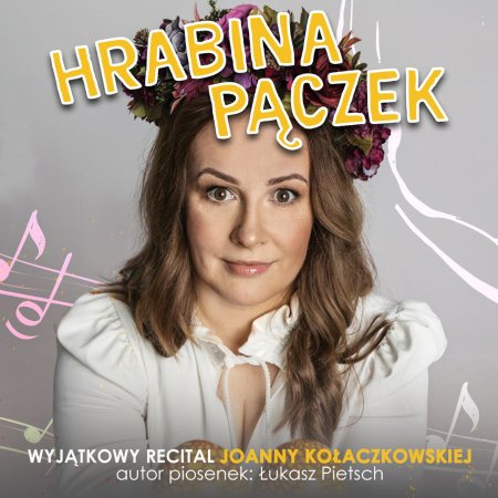 Hrabina Pączek - recital Joanny Kołaczkowskiej - koncert
