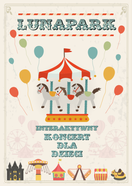 DZIEŃ DZIECKA: LUNAPARK – WIDOWISKO MUZYCZNE DLA DZIECI - koncert
