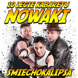 Kabaret Nowaki - 10-lecie: Śmiechokalipsa - kabaret