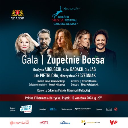 Gala: Zupełnie Bossa  - Gdańsk Siesta Festival. Czujesz Klimat? - festiwal