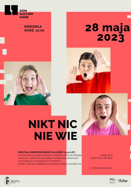 Nikt Nic Nie Wie - Spektakl improwizowany dla dzieci (4-10 lat): 28.05 - spektakl