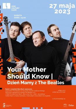 Dzień Mamy z The Beatles: Your Mother Should Know - koncert