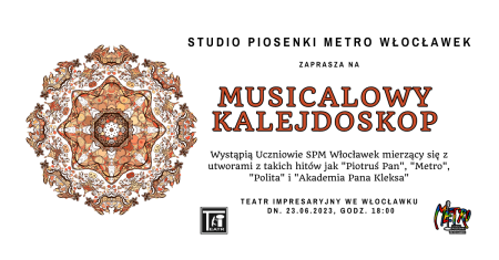 "Musicalowy Kalejdoskop" Studio Piosenki Metro Włocławek - musical