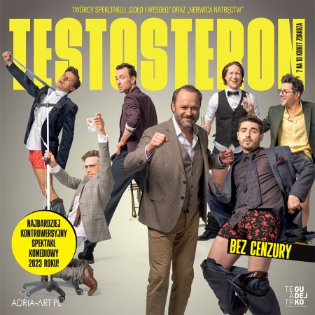 Testosteron - 7 na 10 kobiet zdradza - spektakl