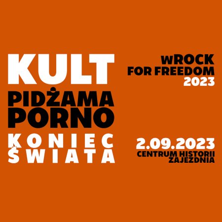 wROCK for Freedom - Kult, Pidżama Porno, Koniec Świata - koncert