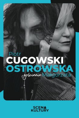 Piotr Cugowski - gościnnie Małgorzata Ostrowska - koncert