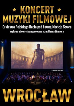 Koncert Muzyki Filmowej z utworami Hansa Zimmera - Wrocław - koncert