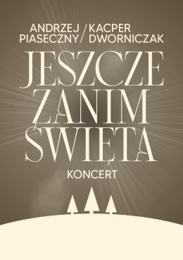 Andrzej Piaseczny - "Jeszcze zanim święta..." - koncert