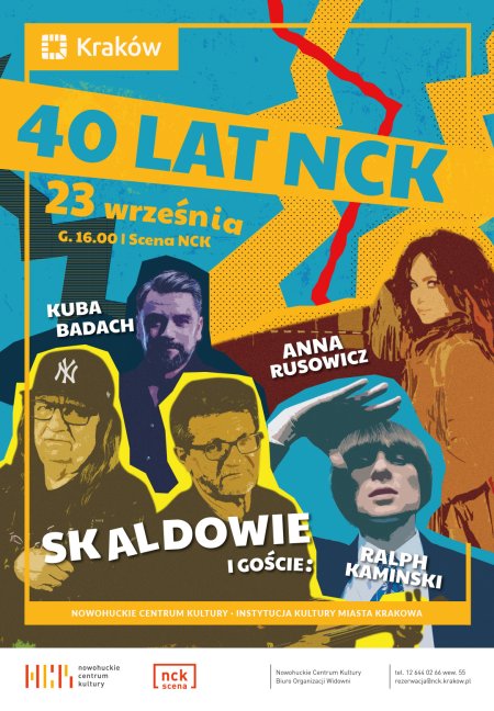 40 lat NCK ! Skaldowie, Ralph Kaminski, Anna Rusowicz i Kuba Badach - koncert