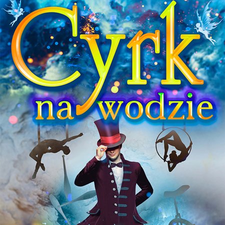 Cyrk na wodzie -  Imperial Show - BURLESQUE - cyrk