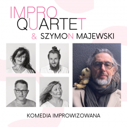 Impro Quartet & Szymon Majewski - kabaret