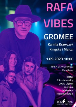 Rafa Vibes - Gromee | Kamila Krawczyk | Kingska i Malczi - koncert