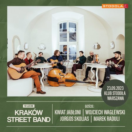 10-lecie Kraków Street Band &amp; Goście: Wojtek Waglewski, Kwiat Jabłoni, Marek Raduli i Jorgos Skolias - koncert